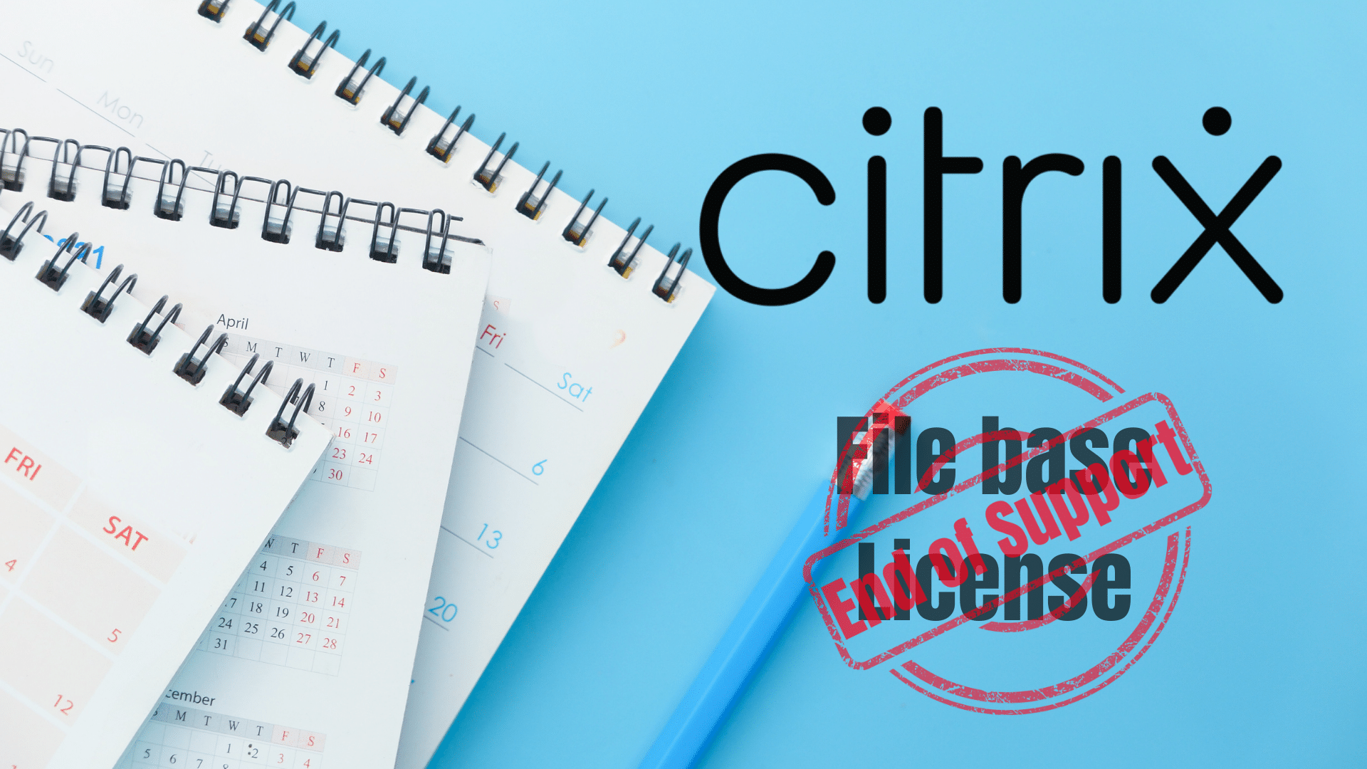 Citrix File Based License EOS