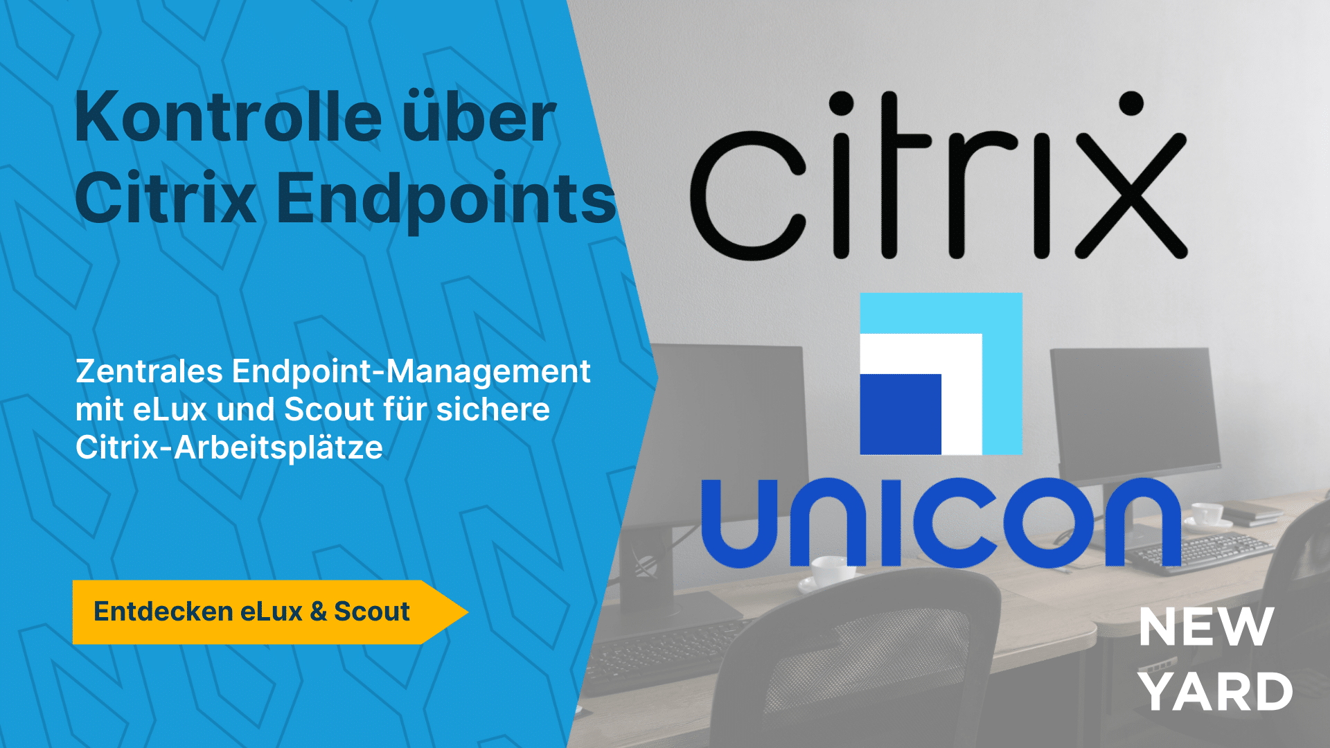 Endpunktverwaltung mit Unicon eLux und Scout in einer Citrix-Umgebung