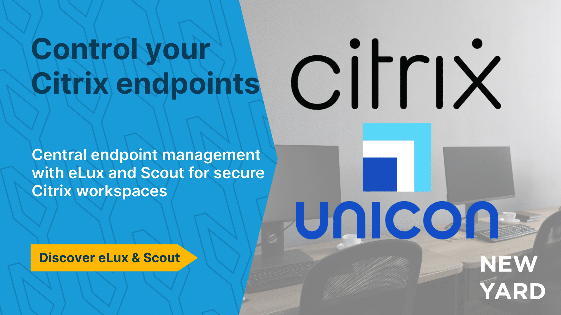 Endpoint management with Unicon eLux and Scout within a Citrix environment