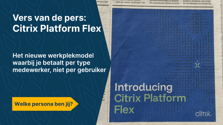Krantenpagina met de aankondiging van Citrix Platform Flex, het nieuwe werkplekmodel waarbij organisaties betalen per type medewerker. Tekst: Vers van de pers: Citrix Platform Flex.