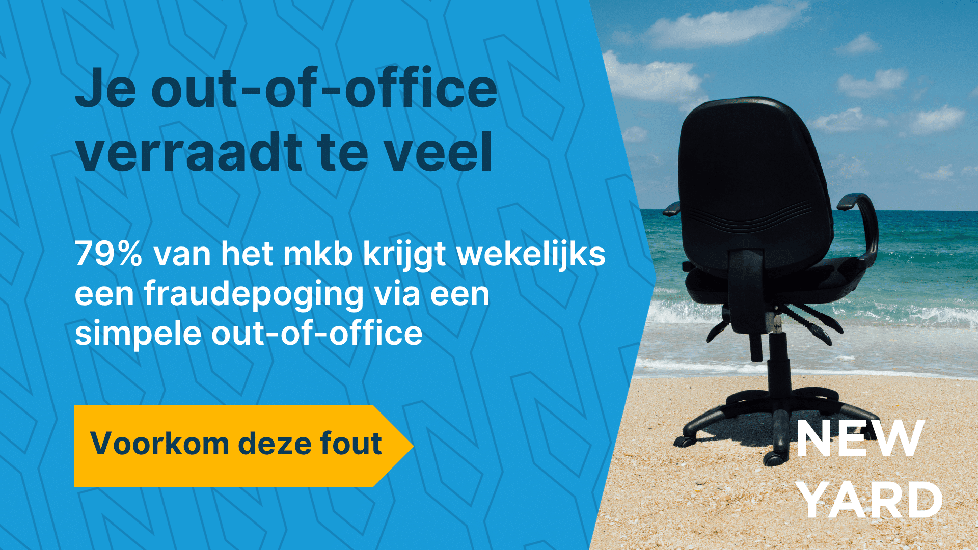 Je out-of-office verraadt te veel Alt-tekst: Statistiek-visual met de tekst "79% van het mkb krijgt wekelijks een fraudepoging via de afwezigheidsmail", met knop "Voorkom deze fout".