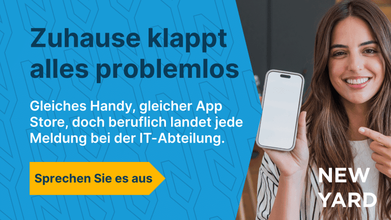 Grafik mit dem Text „Zu Hause funktioniert alles“ und darunter die Erläuterung, dass dasselbe Smartphone und derselbe App-Store privat zwar funktionieren, geschäftliche Meldungen jedoch an die IT-Abteilung weitergeleitet werden, verbunden mit der Aufforderung, einen Termin zu vereinbaren.