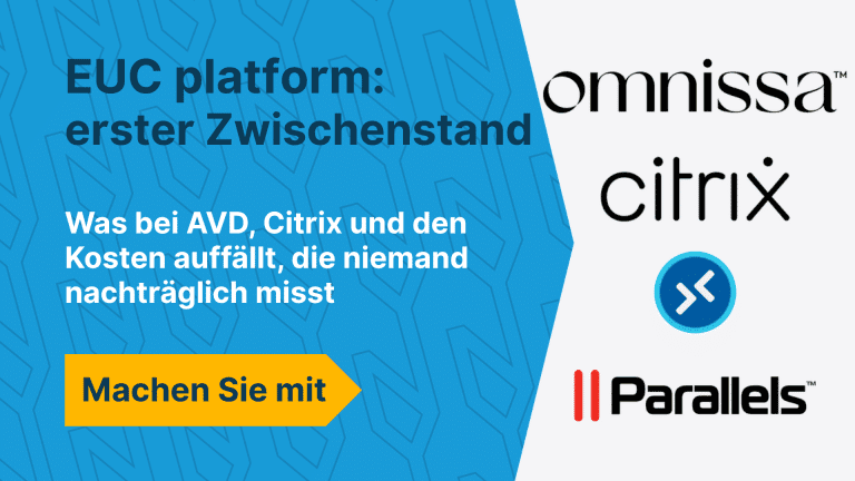 Ein blauer Bereich mit der Überschrift „EUC-Plattform: erster Zwischenstand“ und dem Untertitel „Was bei AVD, Citrix und den Kosten auffällt, die niemand im Nachhinein misst“, darunter eine gelbe Schaltfläche mit dem Text „Mitdenken“. Rechts sind die Logos von Omnissa, Citrix, Azure Virtual Desktop und Parallels untereinander angeordnet.