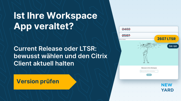 Versionsbezeichnungen „2607 LTSR“ und „Current Release“ neben einer veralteten Version der Citrix Workspace-App