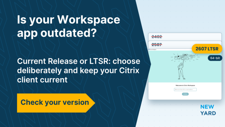 Version labels 2607 LTSR and Current Release alongside an outdated version of the Citrix Workspace app Version labels 2607 LTSR and Current Release alongside an outdated version of the Citrix Workspace app